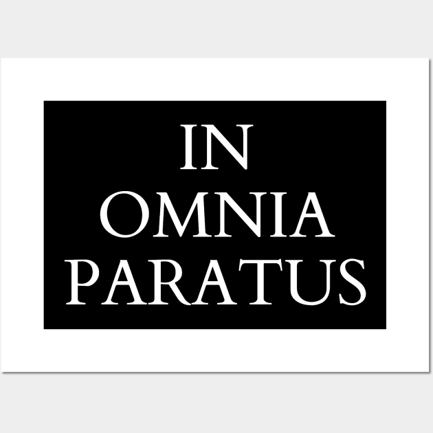 In Omnia Paratus - Latin Quote T-Shirt Wall Art by Qwerdenker Music Merch